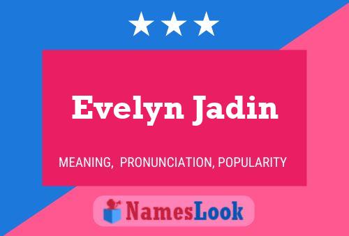 Pôster do nome Evelyn Jadin