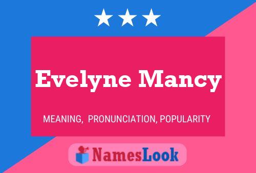 Pôster do nome Evelyne Mancy