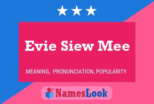 Pôster do nome Evie Siew Mee