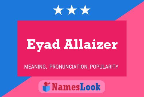 Pôster do nome Eyad Allaizer