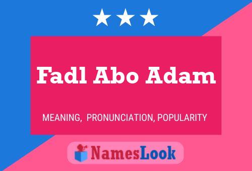 Pôster do nome Fadl Abo Adam