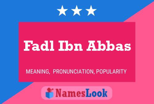 Pôster do nome Fadl Ibn Abbas