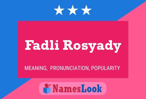 Pôster do nome Fadli Rosyady