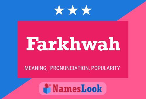 Pôster do nome Farkhwah