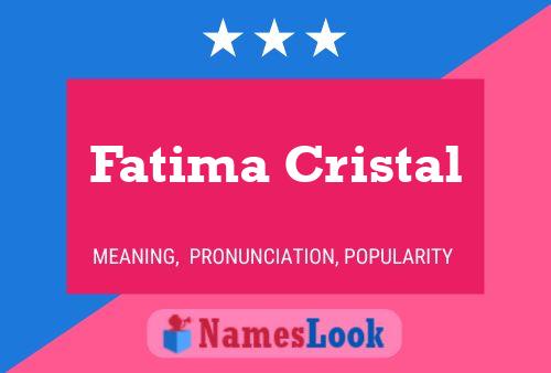 Pôster do nome Fatima Cristal