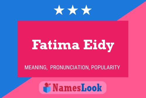 Pôster do nome Fatima Eidy