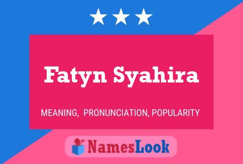 Pôster do nome Fatyn Syahira