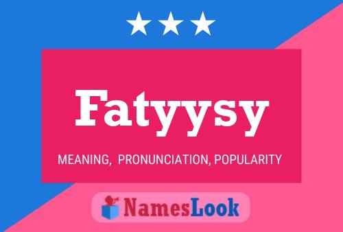 Pôster do nome Fatyysy