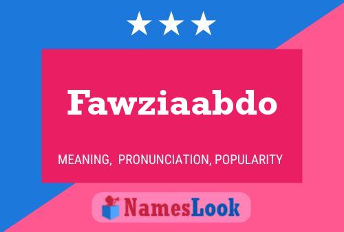 Pôster do nome Fawziaabdo