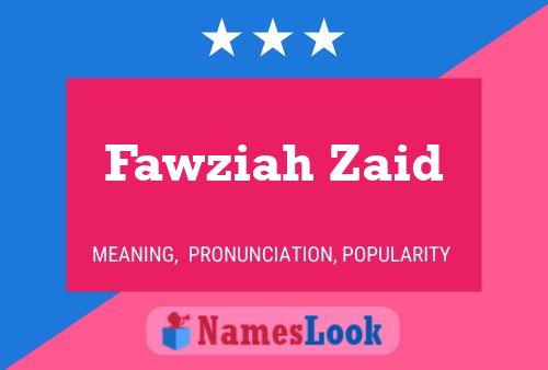 Pôster do nome Fawziah Zaid