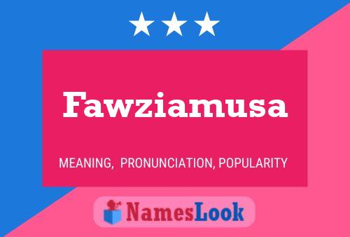 Pôster do nome Fawziamusa