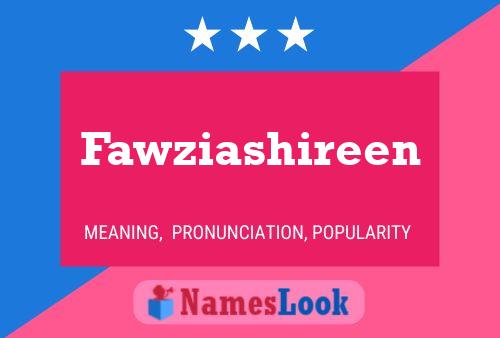 Pôster do nome Fawziashireen