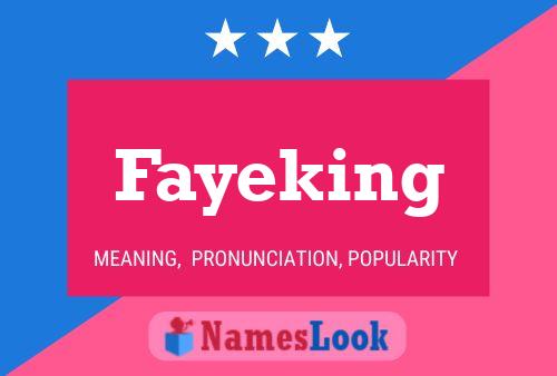 Pôster do nome Fayeking