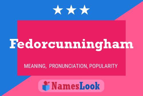 Pôster do nome Fedorcunningham