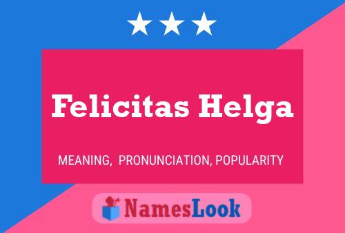 Pôster do nome Felicitas Helga