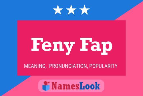 Pôster do nome Feny Fap