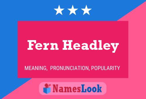 Pôster do nome Fern Headley