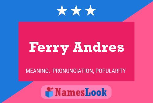 Pôster do nome Ferry Andres