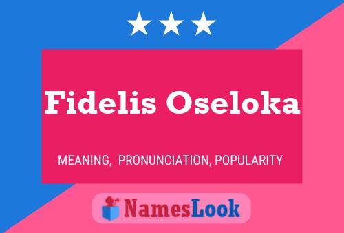 Pôster do nome Fidelis Oseloka