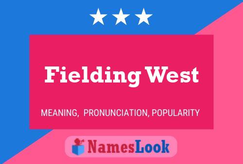 Pôster do nome Fielding West