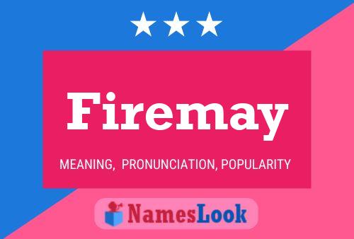 Pôster do nome Firemay