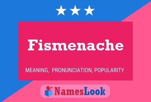 Pôster do nome Fismenache