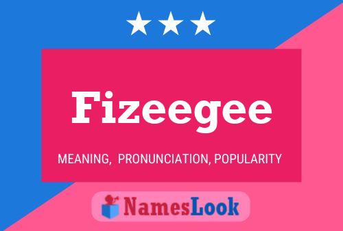 Pôster do nome Fizeegee