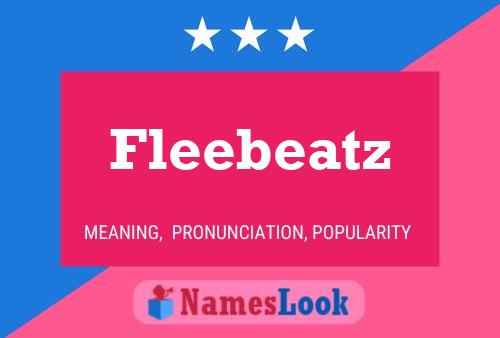 Pôster do nome Fleebeatz