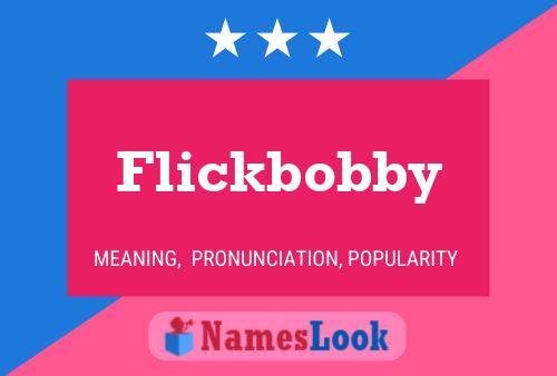 Pôster do nome Flickbobby