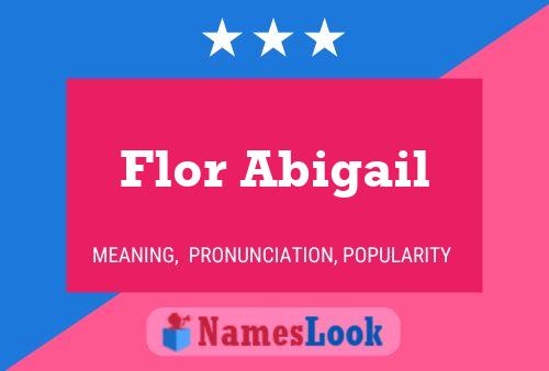 Pôster do nome Flor Abigail