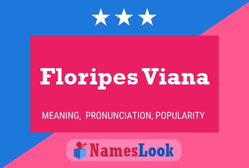 Pôster do nome Floripes Viana