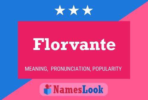 Pôster do nome Florvante