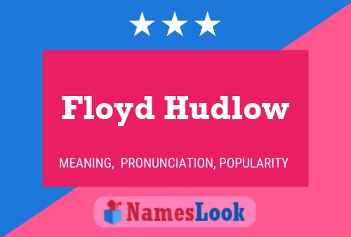 Pôster do nome Floyd Hudlow