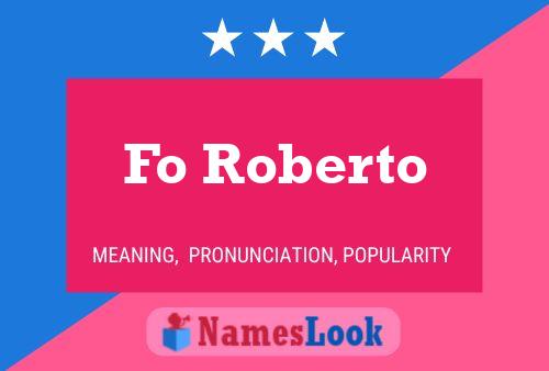 Pôster do nome Fo Roberto