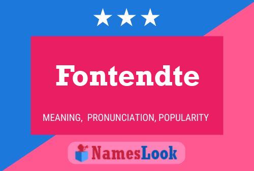 Pôster do nome Fontendte