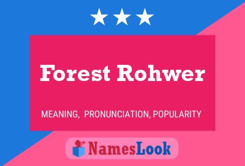 Pôster do nome Forest Rohwer