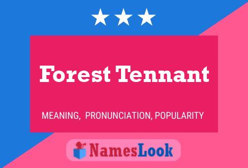 Pôster do nome Forest Tennant