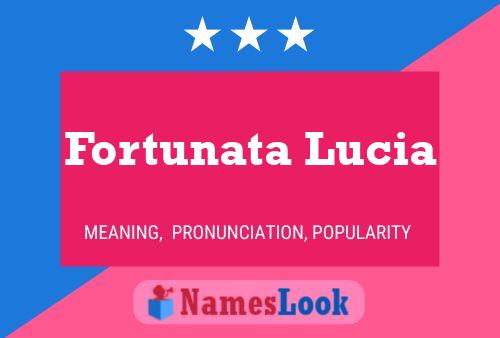 Pôster do nome Fortunata Lucia