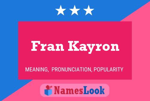 Pôster do nome Fran Kayron