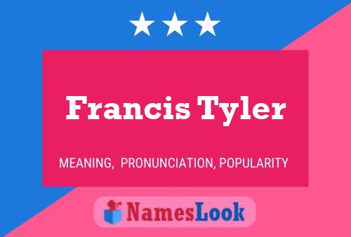 Pôster do nome Francis Tyler