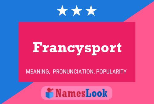 Pôster do nome Francysport