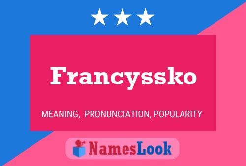 Pôster do nome Francyssko