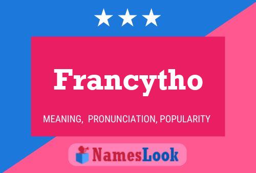 Pôster do nome Francytho