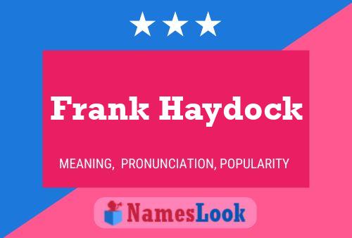 Pôster do nome Frank Haydock