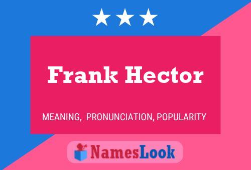 Pôster do nome Frank Hector