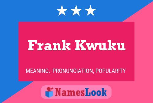 Pôster do nome Frank Kwuku