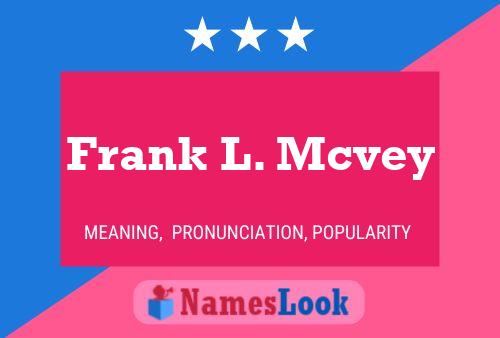 Pôster do nome Frank L. Mcvey