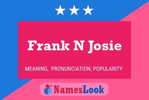 Pôster do nome Frank N Josie