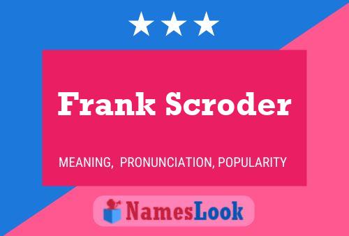 Pôster do nome Frank Scroder