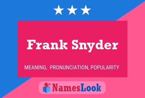 Pôster do nome Frank Snyder